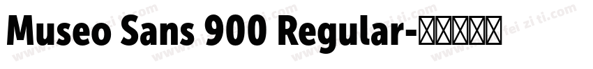 Museo Sans 900 Regular字体转换